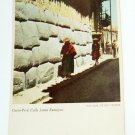 Cuzco Street Scene Incan Rock Ruins Vertical Postcard Hand Colored 1950s Ajelli?