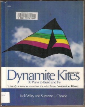 Dynamite Kites: 30 Plans to Build and Fly Jack Wiley