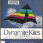 DYNAMITE KITES, 30 Plans to Build & Fly by Jack Wiley & Suzanne L. Cheatle, Softcover 1988