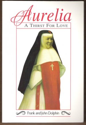 AURELIA, A THIRST FOR LOVE by Frank & John Dolphin, SC 1993 (Aurelia Caouette)