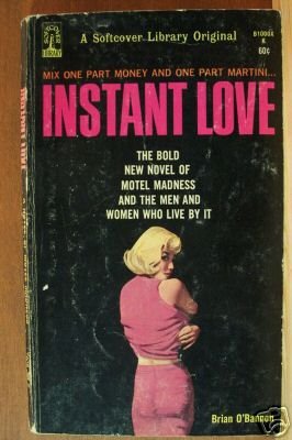 INSTANT LOVE by Brian O'Bannon, PB 1966, One Part Money & One Part Martini...
