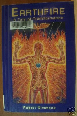 ROBERT SIMMONS: EARTHFIRE, A Tale of Transformation, Softcover 1st 2000