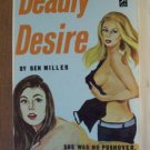 DEADLY DESIRE by Ben Miller, Playtime Book - PB 1966 RARE!