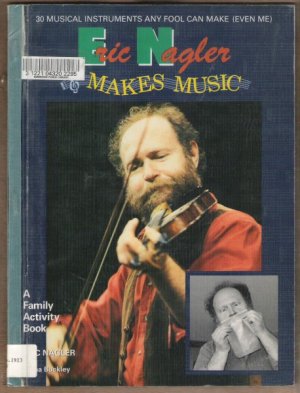 ERIC NAGLER MAKES MUSIC SC 1st 1989, Making 30 Instruments, Scarce