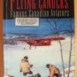 FLYING CANUCKS: Famous Canadian Aviators by Peter Pigott Softcover 1994