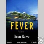 FEVER, A Novel by Sean Rowe, Advance Reading Copy, SC 1st Edition 2005