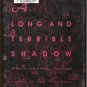 A LONG & TERRIBLE SHADOW, White Values Native Rights in the Americas 1492-1992, Hardcover 1991