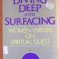 DIVING DEEP AND SURFACING, Women Writers on Spiritual Quest, Softcover, by Carol P. Christ