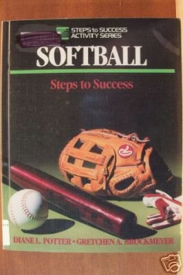 SOFTBALL STEPS TO SUCCESS by Potter & Brockmeyer, Softcover 1989
