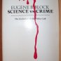 SCIENCE VS CRIME, The Evolution of the Police Lab by Eugene B. Block, HC 1979