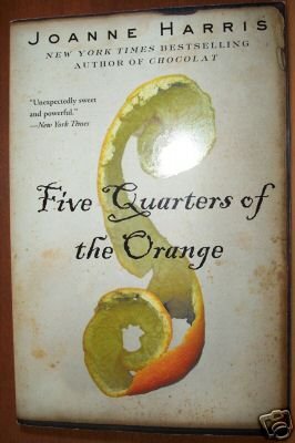 FIVE QUARTERS OF THE ORANGE by Joanne Harris SC 1st 2001