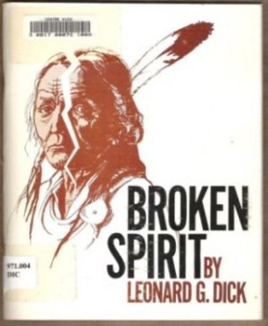 BROKEN SPIRIT by Leonard G. Dick, SC 1978, Ltd. Edition