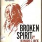 BROKEN SPIRIT by Leonard G. Dick, SC 1978, Ltd. Edition