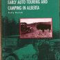 TAKING TO THE ROAD: Early Auto Touring and Camping in Alberta - Softcover 1992