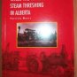 WHEN THE WHISTLE BLOWS: Steam Threshing in Alberta by Patricia Myers, SC 1992