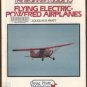 THE BEGINNER'S GUIDE TO FLYING ELECTRIC-POWERED AIRPLANES by Doug Pratt