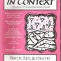 IN CONTEXT, HUMANE SUSTAINABLE CULTURE - Birth Sex & Death, No. 31