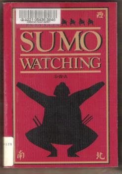 SUMO WATCHING Edited by S.W.A., First English Edition 1993