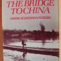 ACROSS THE BRIDGE TO CHINA by Gwenn Boardman Petersen, Hardcover 1979