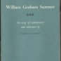 WILLIAM GRAHAM SUMNER, An Essay of Commentary & Selections by Maurice R. Davie
