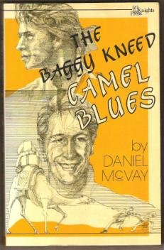 THE BAGGY KNEED CAMEL BLUES by Daniel McVay, SC 1984 (Gay Fiction)