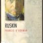 RUSKIN (John Ruskin) by Francis O'Gorman, Sutton Pocket Biographies, SC 1999