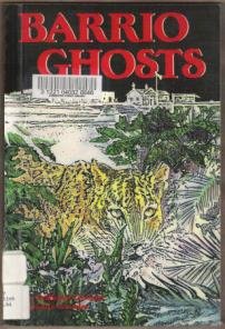 BARRIO GHOSTS by Esther DeMichael & Alex Cervantes, Softcove 1988