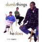 Dumb Things He Does/Dumb Things She Does by Holly Wagner