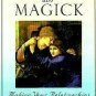 LOVE, SEX AND MAGICK Exploring the Spiritual Union between Male and Female, NEW SC