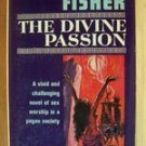 THE DIVINE PASSION by Vardis Fisher, PB 1963