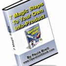 7 Magic Steps To Your Own Info-Product