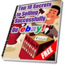 Top 10 Secrets to Selling Successfully on eBay!