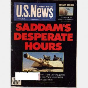 US U S NEWS & WORLD REPORT February 25 1991 Magazine SADDAM HUSSEIN DESPERATE HOURS DESERT STORM