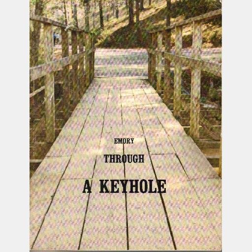 EMORY THROUGH A KEYHOLE 1985 Emory University Atlanta