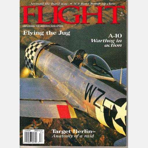 FLIGHT April 1997 Magazine A10 WARTHOG Jug V-1 Fairchild 71 Republic P-47D T-6 Camera ship