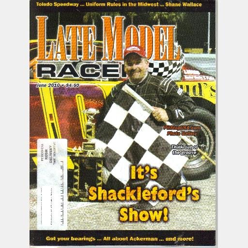 LATE MODEL RACER June 2010 Magazine Ackerman Toledo Speedway SHANE WALLACE Mark Shackelford