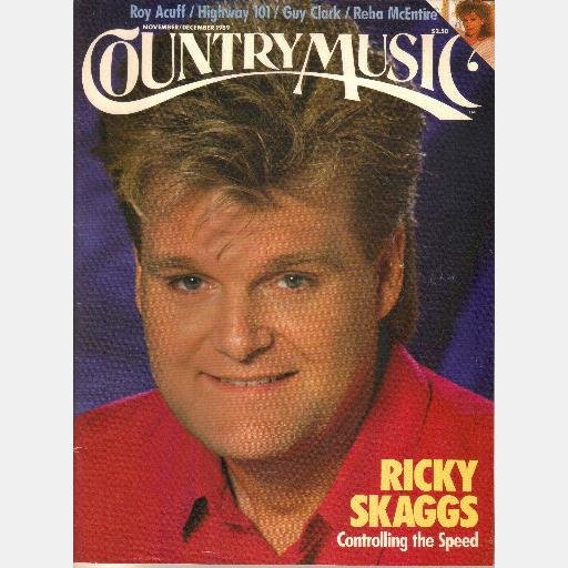 COUNTRY MUSIC November December 1989 RICKY SKAGGS Roy Acuff Guy Clark Reba McEntire Poster