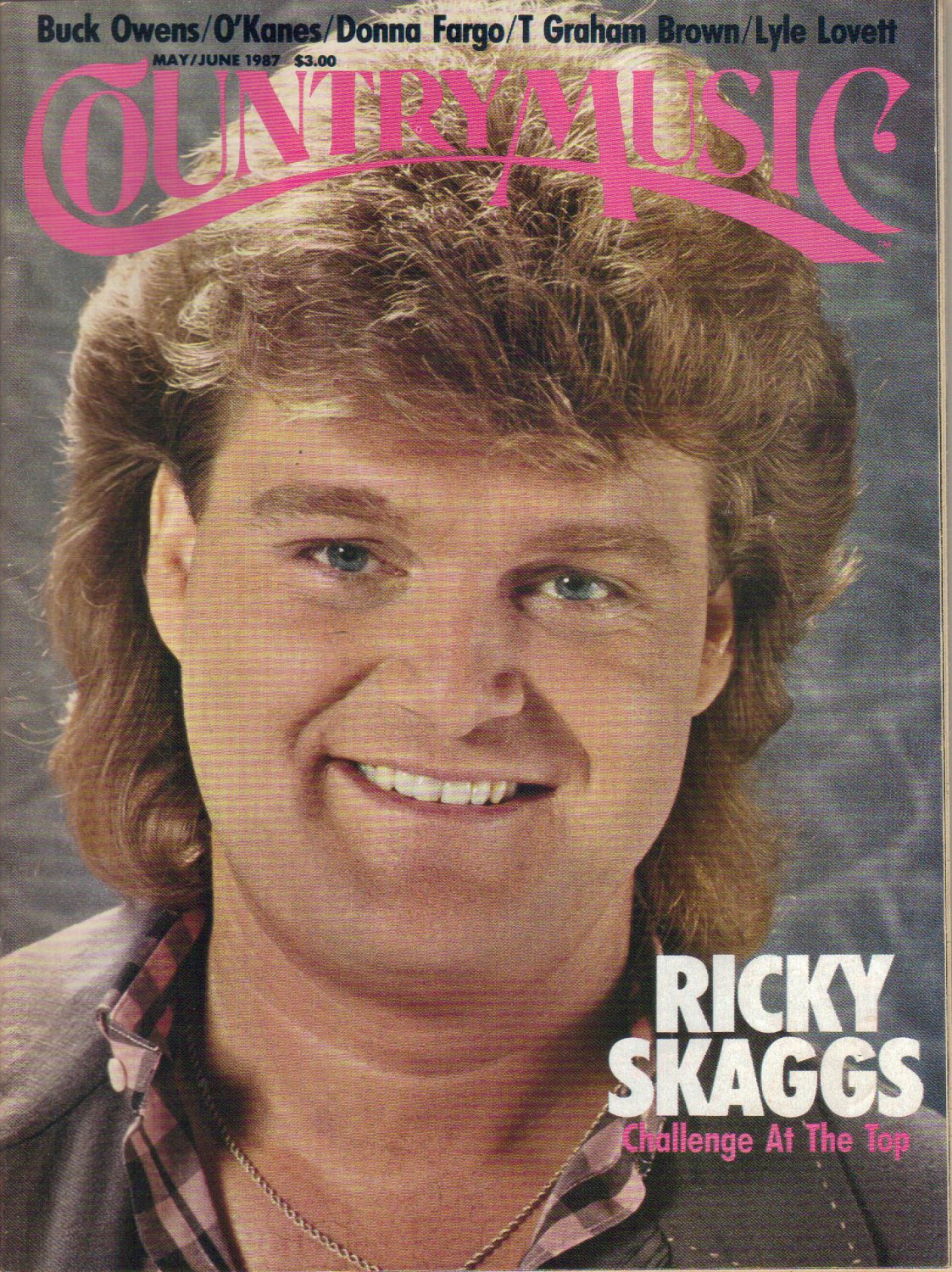 COUNTRY MUSIC May June 1987 Buck Owens O'Kanes Donna Fargo T Graham Brown Lyle Lovett Ricky Skaggs