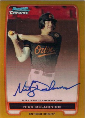 2012 Bowman Chrome Gold Refractor AUTO Nick Delmonico #1/50 BALTIMORE ORIOLES