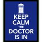 Keep Calm the Doctor is in Print