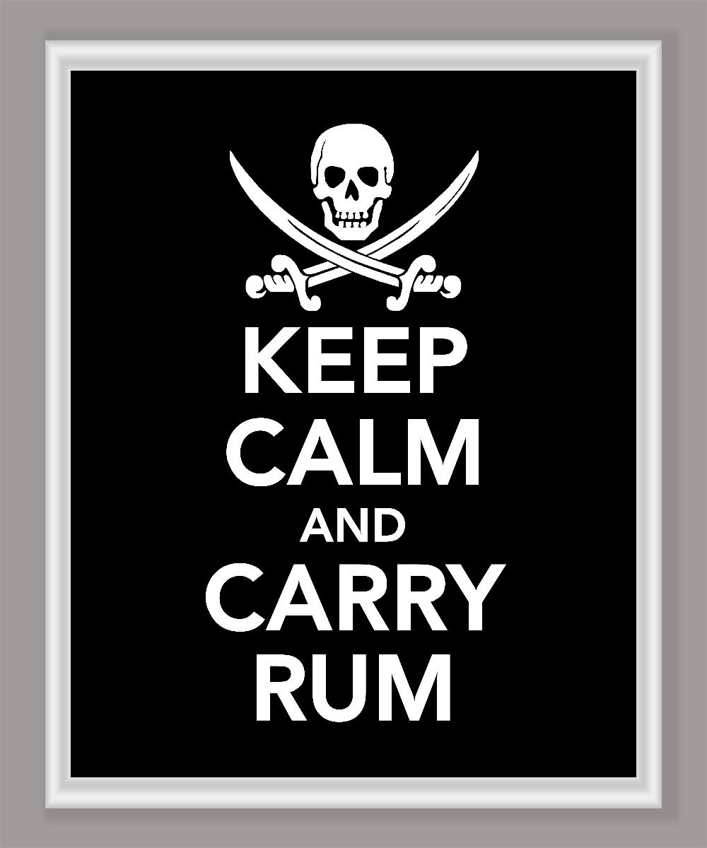 Keep Calm and Carry Rum print