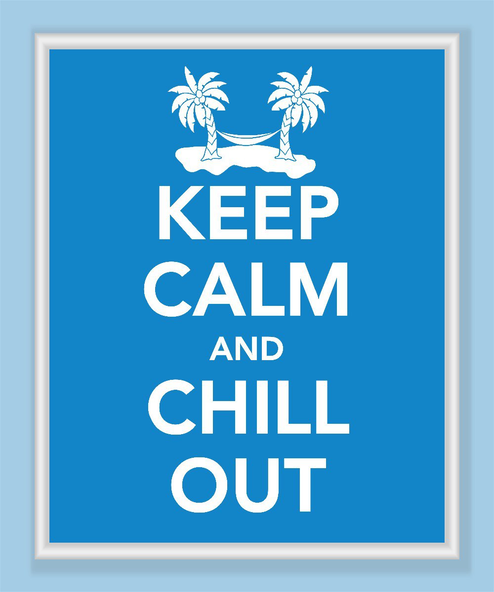 Less is lost. Keep Calm. Keep Calm and Relax. Keep Calm and Chill. Keep Calm релакс.