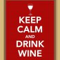 Keep Calm and Drink Wine Print