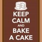 Keep Calm and Bake a Cake print