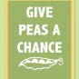 Give Peas a Chance Print