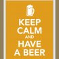 Keep Calm and Have a Beer Print