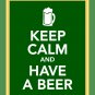 Keep Calm and Have a Beer Print