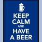 Keep Calm and Have a Beer Print