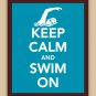 Keep Calm and Swim On Print
