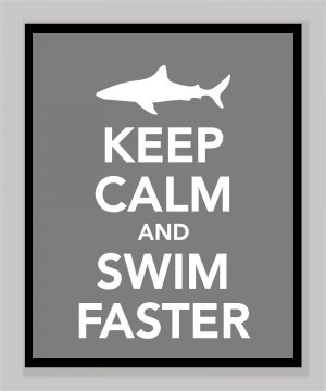 Keep Calm and Swim Faster Print
